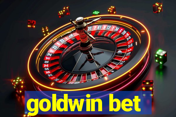 goldwin bet